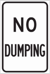 No Dumping Sign, 18" H x 12" W x 0.090" D