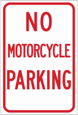 No Motorcycle Parking Sign, 18" H x 12" W x 0.090" D, Red on White