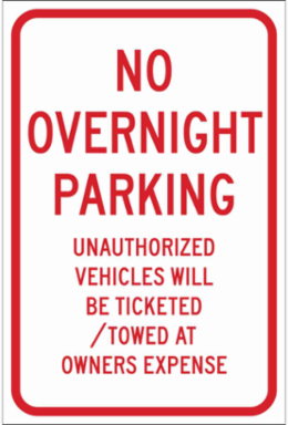 No Overnight Parking Unauthorized Vehicles Will Be Ticketed/Towed At Owners Expense Sign, 18" H x 12" W x 0.090" D, Red on White