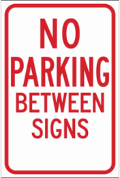 No Parking Between Signs Sign, 18" H x 12" W x 0.090" D, Red on White