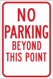 No Parking Beyond This Point Sign, 18" H x 12" W x 0.090" D, Red on White