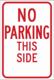 No Parking This Side Sign, 18" H x 12" W x 0.090" D, Red on White
