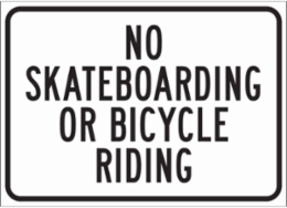 No Skateboarding Or Bicycle Riding Sign, 15" H x 21" W x 0.090" D, Black on White