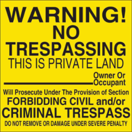 Warning! No Trespassing This Is Private Land Sign, 12" H x 12" W x 0.090" D