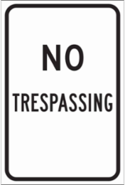 No Trespassing Sign, 18" H x 12" W x 0.090" D