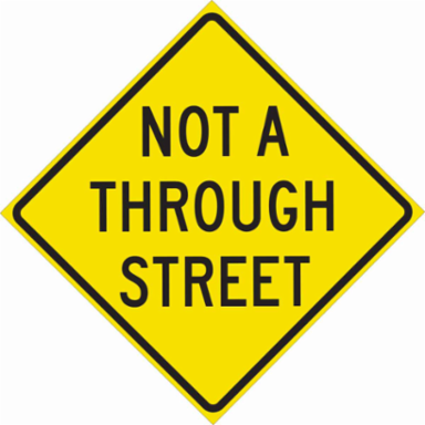 Not A Through Street Sign, 24" H x 24" W x 0.090" D, Aluminum