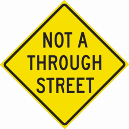 Not A Through Street Sign, 24" H x 24" W x 0.090" D, Aluminum