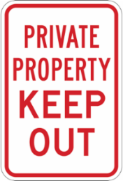 Private property keep out Sign, 18 " H x 12 " W x 0.090 " D, Aluminum