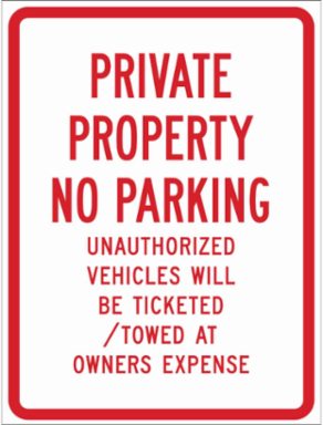 Private Property No Parking Unauthorized Vehicles Will Be Ticketed/ Towed At Owners Expense Sign, 24" H x 18" W x 0.090" D