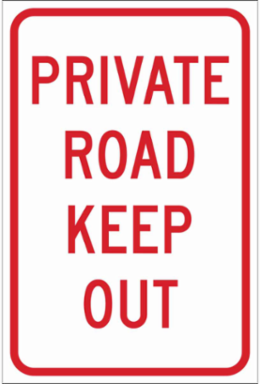 Private Road Keep Out Sign, 18" H x 12" W x 0.090" D, Aluminum