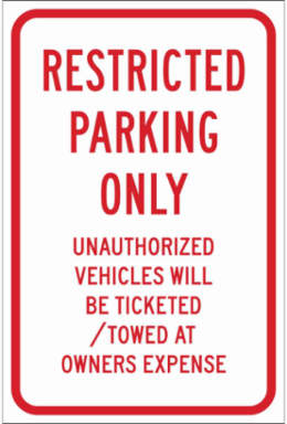 Restricted Parking Only Unauthorized Vehicles Will Be Ticketed/Towed At Owners Expense Sign, 18" H x 12" W x 0.090" D, Red on White