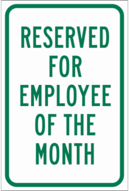 Reserved For Employee Of The Month Sign, 18" H x 12" W x 0.090" D, Aluminum, Gloss