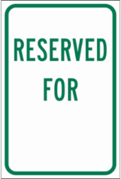 Reserved For Sign, 18" H x 12" W x 0.090" D, Aluminum