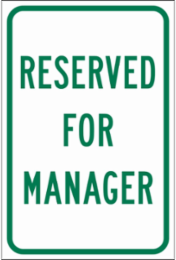 Reserved For Manager Sign, 18" H x 12" W x 0.090" D, Aluminum