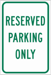Reserved Parking Only Sign, 18" H x 12" W x 0.090" D, Aluminum