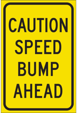 CAUTION Speed Bump Ahead Sign, 18" H x 12" W x 0.090" D, Aluminum