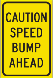 CAUTION Speed Bump Ahead Sign, 18" H x 12" W x 0.090" D, Aluminum