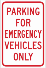 Parking For Emergency Vehicles Only Sign, 18" H x 12" W x 0.090" D, Aluminum