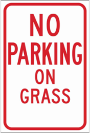 No Parking On Grass Sign, 18" H x 12" W x 0.090" D, Aluminum
