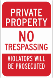 Private Property No Trespassing Violators Will Be Prosecuted Sign, 18" H x 12" W x 0.090" D