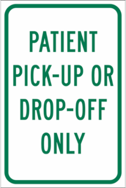 Patient Pick Up Or Drop Off Only Sign, 18" H x 12" W x 0.090" D, Aluminum