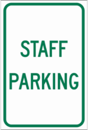 Staff Parking Staff Parking Sign, 18" H x 12" W x 0.090" D, Aluminum
