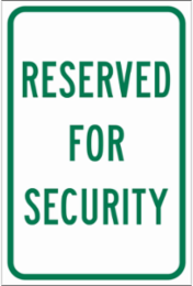 Reserved For Security Sign, 18" H x 12" W x 0.090" D, Aluminum