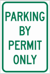 Park By Permit Only Parking By Permit Only Sign, 18" H x 12" W x 0.090" D, Aluminum