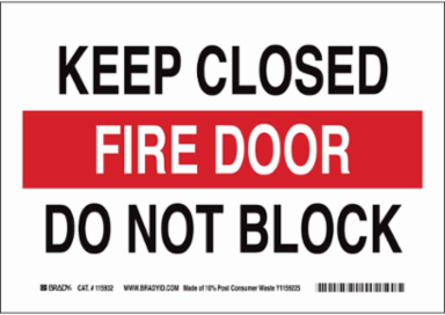 FIRE DOOR Keep Closed FIRE DOOR Do Not Block Sign, 7" H x 10" W x 0.055" D