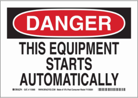 DANGER This Equipment Starts Automatically Sign, 7" H x 10" W x 0.055" D, Polypropylene
