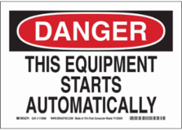 DANGER This Equipment Starts Automatically Sign, 7" H x 10" W x 0.055" D, Polypropylene