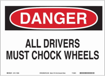 DANGER All Drivers Must Chock Wheels Sign, 7" H x 10" W x 0.055" D, Polypropylene