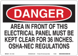 DANGER Area In Front Of This Electrical Panel Must Be Kept Clear For 36 Inches Sign, 10 " H x 14 " W x 0.055 " D, Polypropylene