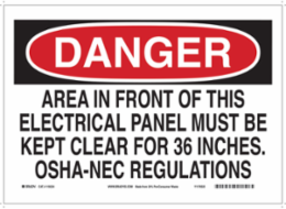 DANGER Area In Front Of This Electrical Panel Must Be Kept Clear For 36 Inches Sign, 7 " H x 10 " W x 0.055 " D, Polypropylene