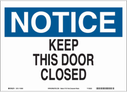 NOTICE Keep This Door Closed Sign, 10" H x 14" W x 0.055" D, Polypropylene