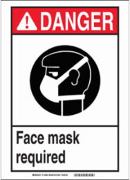 DANGER Face Mask Required Sign, 10" H x 7" W x 0.06" D, Polystyrene