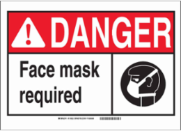 DANGER w/Large Header Face Mask Required Sign, 10" H x 14" W x 0.035" D, Aluminum