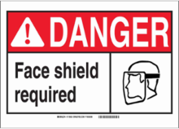 DANGER w/Large Header Face Shield Required Sign, 10" H x 14" W x 0.06" D, Polystyrene