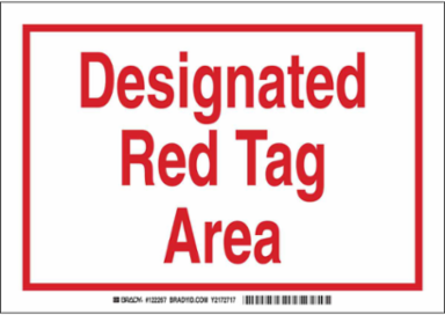 Designated Red Tag Area Sign, 7" H x 10" W x 0.06" D, Polystyrene