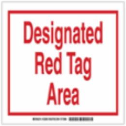 Designated Red Tag Area Sign, 7" H x 10" W x 0.006" D, Polyester