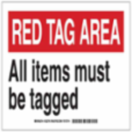 RED TAG AREA All Items Must Be Tagged Sign, 7" H x 10" W x 0.06" D, Polystyrene