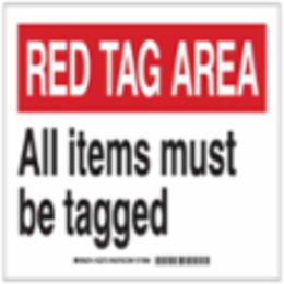RED TAG AREA All Items Must Be Tagged Sign, 7" H x 10" W x 0.006" D, Polyester