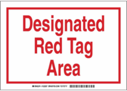 Designated Red Tag Area Sign, 10" H x 14" W x 0.006" D, Polyester
