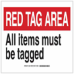 RED TAG AREA All Items Must Be Tagged Sign, 10" H x 14" W x 0.06" D, Polystyrene