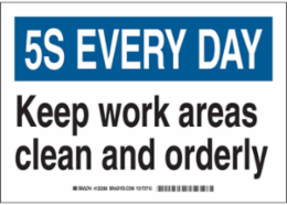 5-S EVERY DAY Workplace Cleanliness Sign, 10 Inch x 14 Inch x 0.11 Inch, Fiberglass