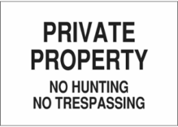 PRIVATE PROPERTY No Hunting No Trespassing Sign, 7" H x 10" W x 0.06" D