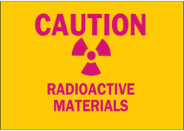 CAUTION Radioactive Materials Sign, 10" H x 14" W x 0.1" D, Fiberglass