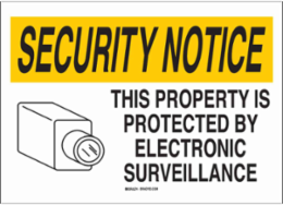 SECURITY NOTICE This Property Is Protected By Electronic Surveillance Sign, 10" H x 14" W x 0.1" D, Black/Yellow on White