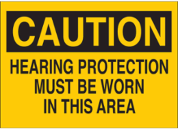 CAUTION Hearing Protection Sign 7 Inch x 10 Inch Fiberglass, Non-Reflective