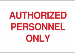 Authorized Personnel Only Sign, 7 Inch H x 10 Inch W, Fiberglass, Red on White